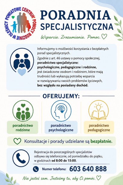 Informacja o bezpłatnym poradnictwie specjalistycznym: rodzinnym, psychologicznym i pedagogicznym. Rejestracja telefoniczna od poniedziałku do piątku w godzinach 8:00–15:00 pod numerem 603 640 888.
